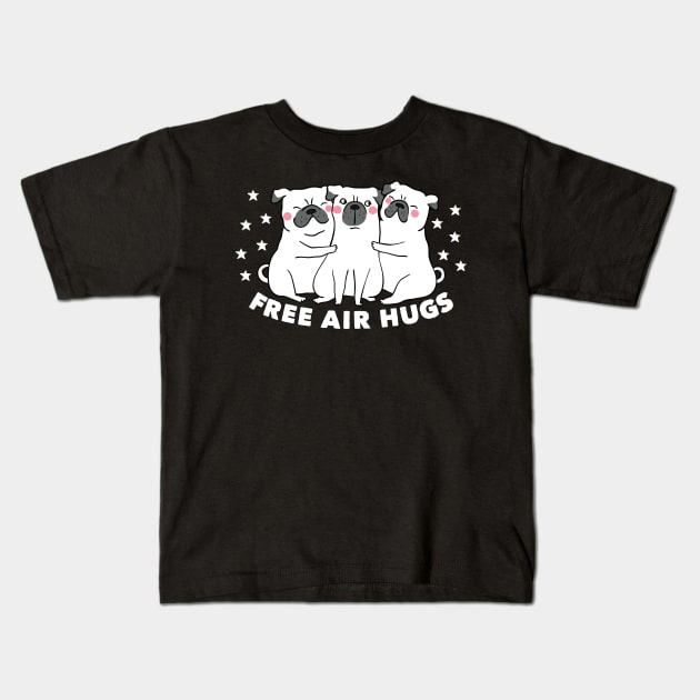 Free Air Hugs Cute Pug Dog Puppy Social Distancing Kids T-Shirt by markz66